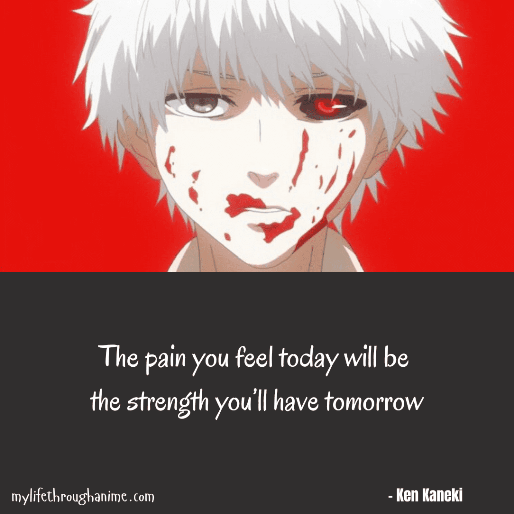 Anime quotes about Pain by Ken Kanaki from Tokyo Ghoul 